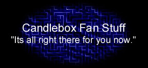 Candlebox Fan Stuff